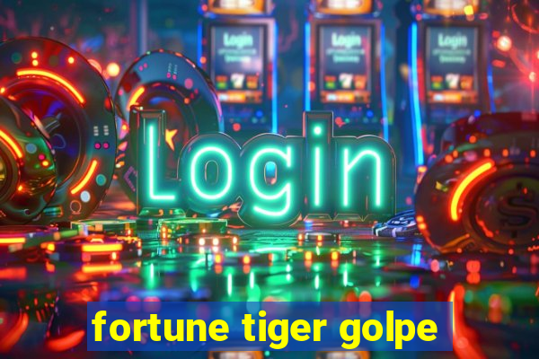 fortune tiger golpe