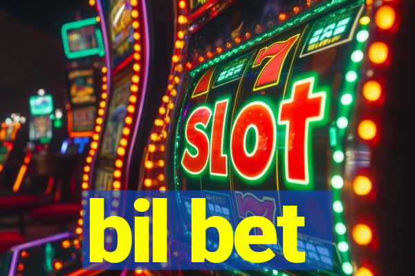 bil bet