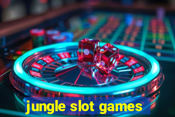 jungle slot games