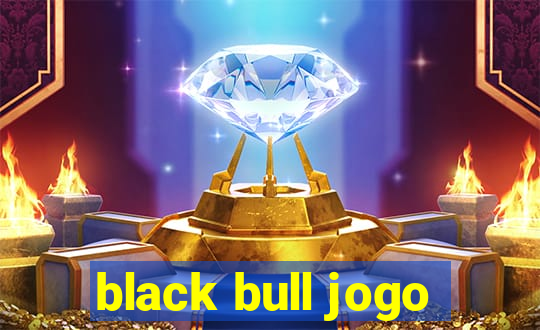 black bull jogo