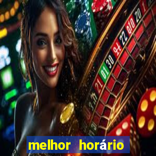 melhor horário para jogar fortune tiger no sabado