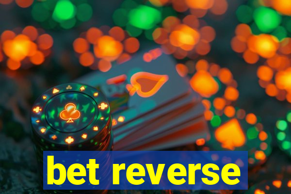 bet reverse