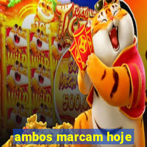 ambos marcam hoje