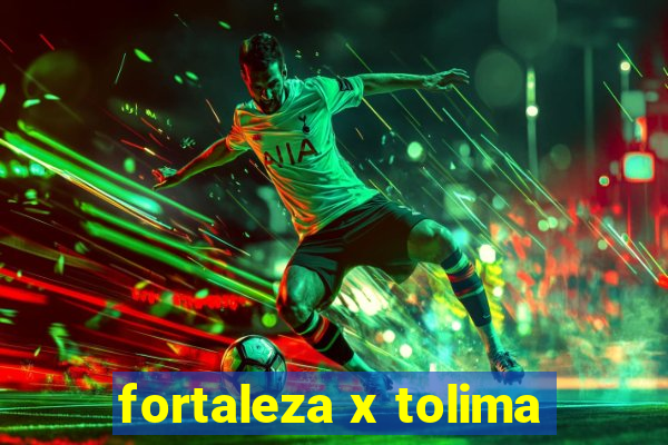 fortaleza x tolima