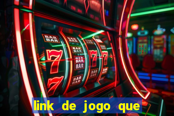 link de jogo que dá dinheiro