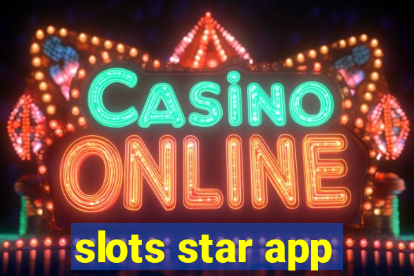 slots star app