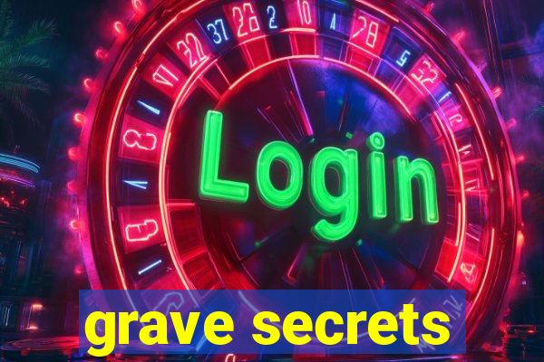 grave secrets