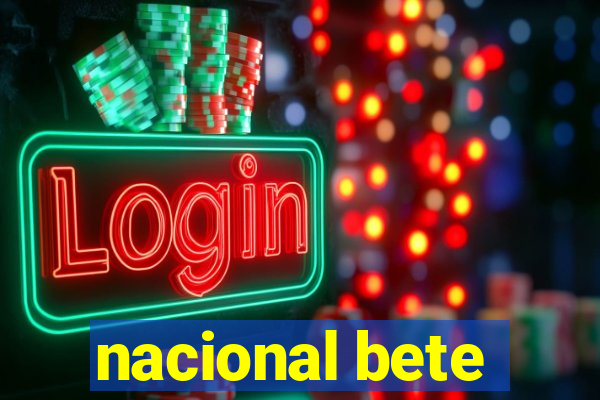 nacional bete