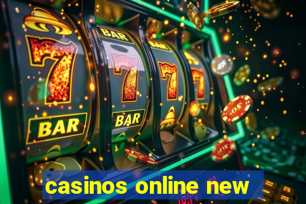 casinos online new