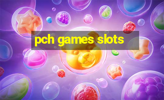 pch games slots