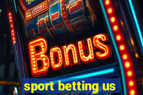 sport betting us