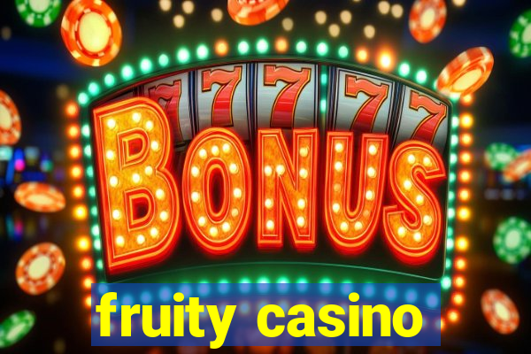 fruity casino