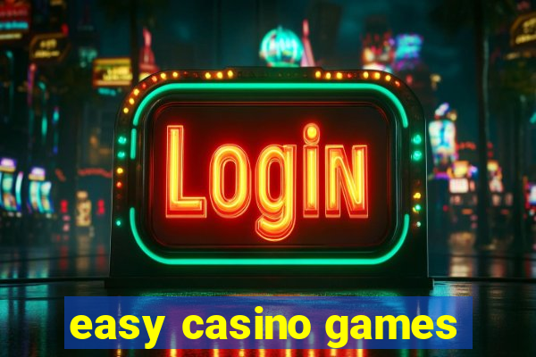 easy casino games