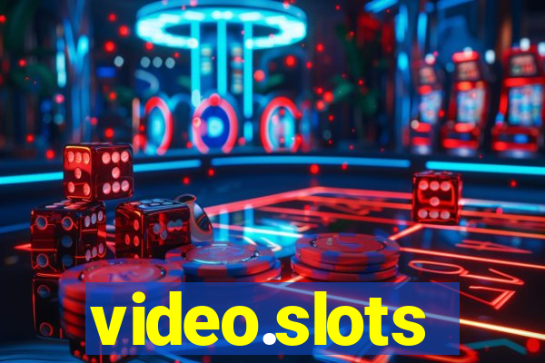 video.slots