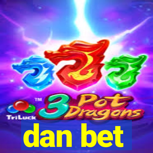 dan bet