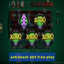 astronaut slot free play