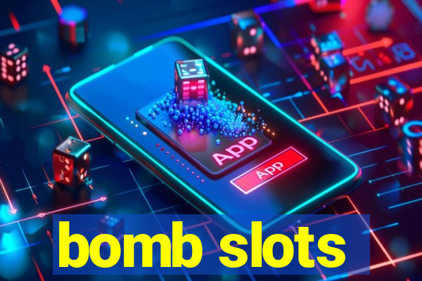 bomb slots