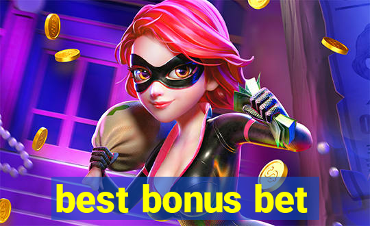 best bonus bet