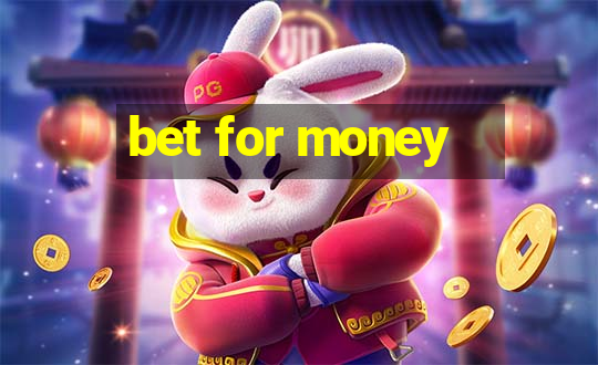 bet for money