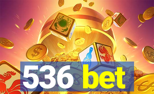 536 bet