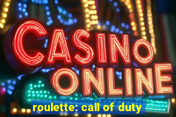 roulette: call of duty