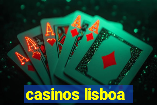 casinos lisboa