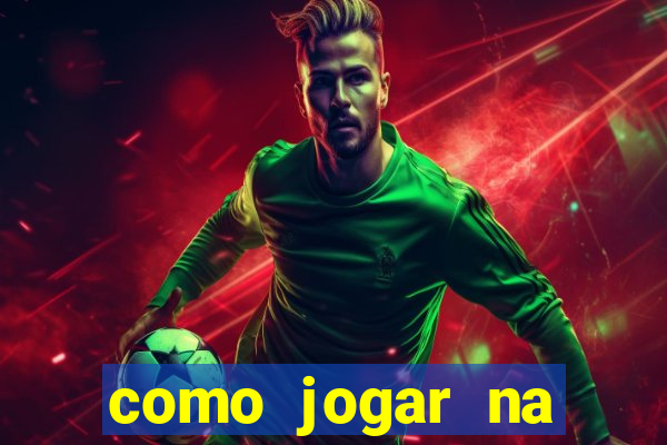 como jogar na lampions bet