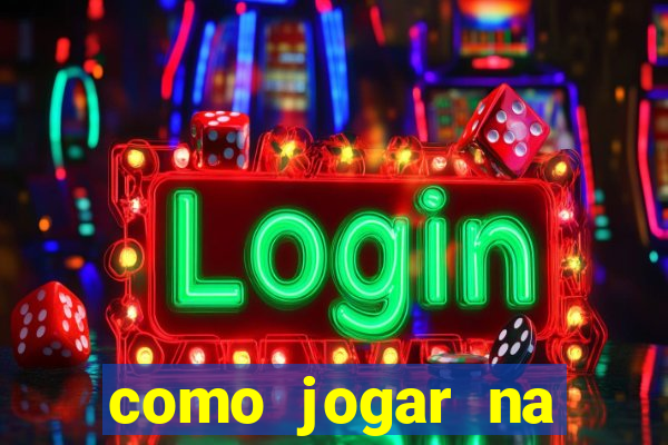 como jogar na lampions bet