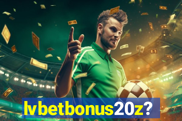 lvbetbonus20z?