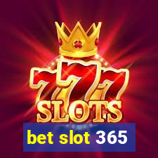 bet slot 365