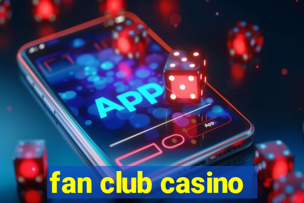 fan club casino