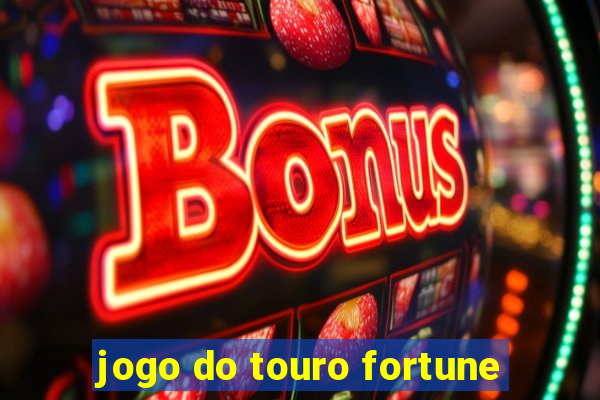 jogo do touro fortune