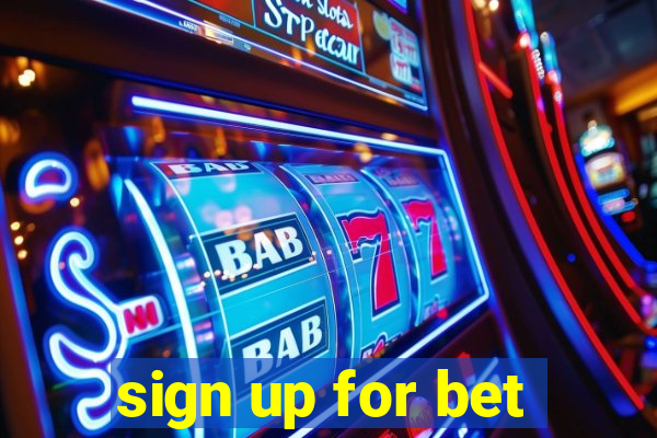 sign up for bet