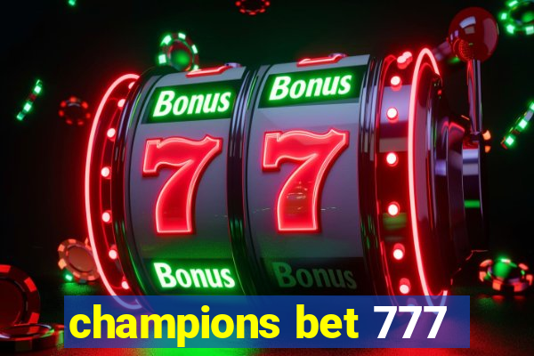 champions bet 777