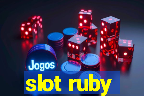 slot ruby