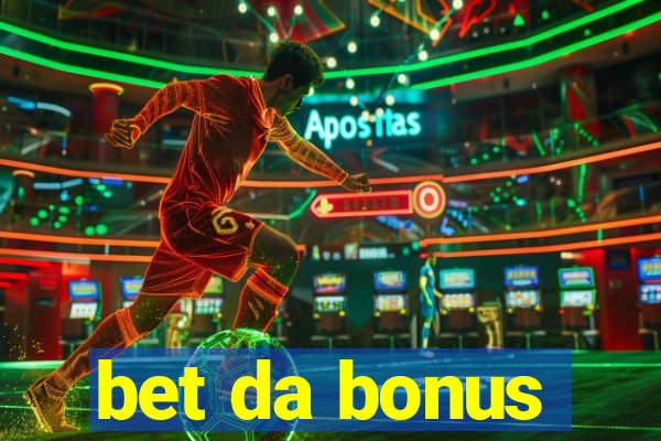 bet da bonus