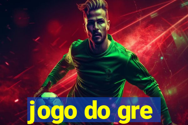 jogo do gre