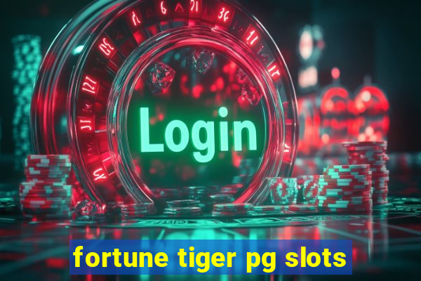 fortune tiger pg slots