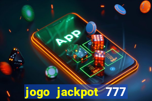 jogo jackpot 777 paga mesmo