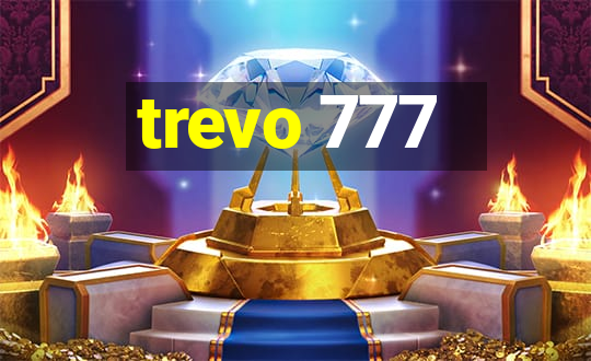 trevo 777