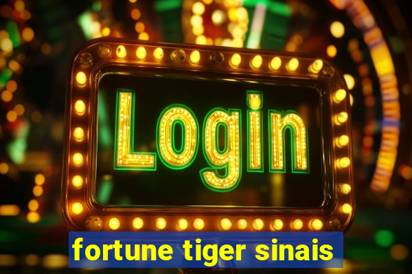 fortune tiger sinais