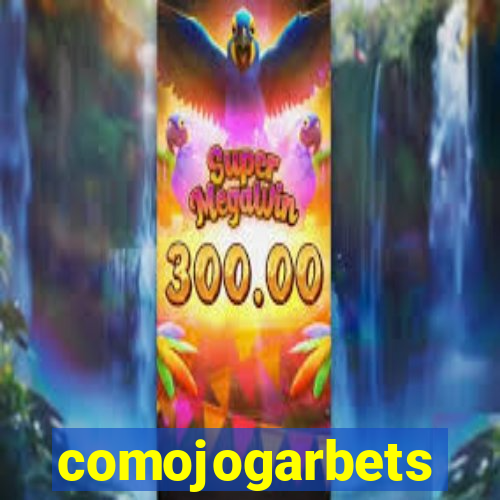 comojogarbets