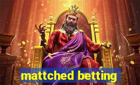 mattched betting