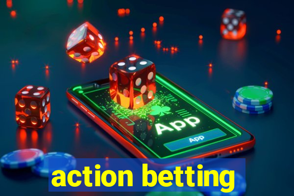 action betting