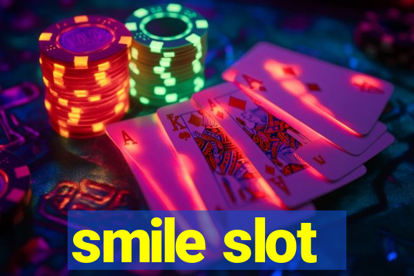 smile slot