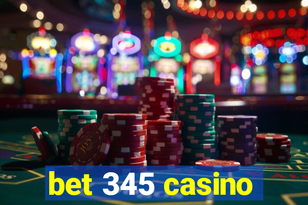 bet 345 casino