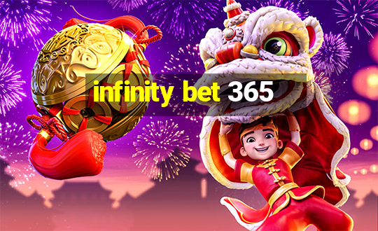 infinity bet 365