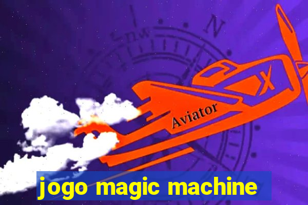 jogo magic machine