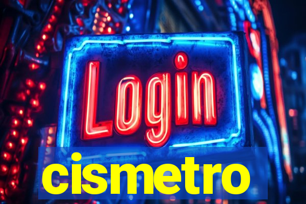 cismetro