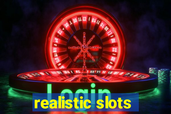 realistic slots